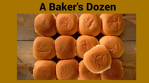 A Baker’s Dozen