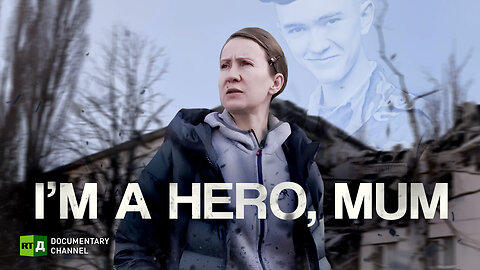 I'm Hero, Mum | RT Documentary