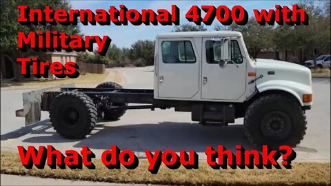 International 4700 on Military Tires - 14.00R20s on 5 Ton Wheels