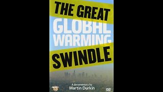 The Great Global Warming Swindle