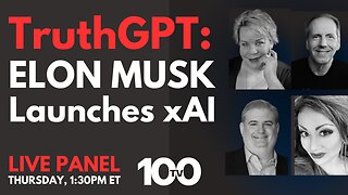 TruthGPT? Why Elon Musk is Launching xAI | 100TV Panel