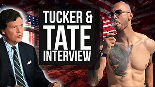 Tucker Interviews Andrew Tate
