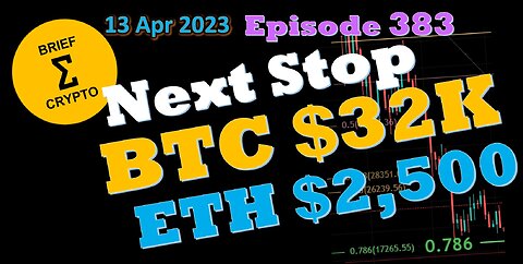 BriefCrypto - BITCOIN TO $32K - ETHEREUM to $2500