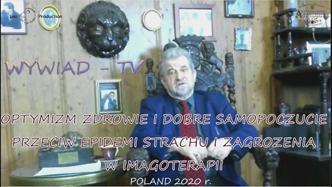 KORONAWIRUS - EPIDEMIA STRACHU , LĘKU I ZAGROŻENIA - POBUDZENIE OPTYMIZMU /2020 © TV LEO-STUDIO