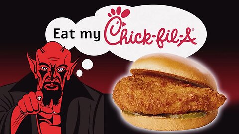 Why Chick-Fil-A Is The Work of The Devil and Why You Need to Avoid It