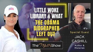 Mel K & Author Jack Cashill | Little Woke Library & What the Obama Biographer Left Out