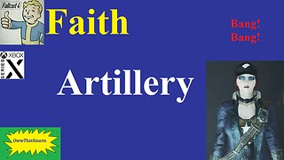 Fallout 4 (mods) - Faith - Artillery!