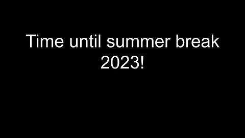 LIVE Summer Break Countdown 2023!