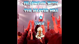 #109 ✝ FELLOWSHIP WITH THE BELOVED MRE AND LULU 🐈