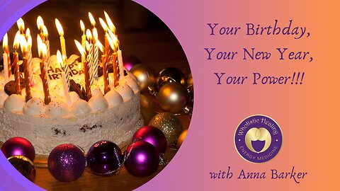 Your Birthday, Your New Year, Your Power!