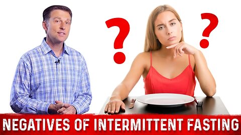 Side (NEGATIVE) Effects of Intermittent Fasting – Dr. Berg