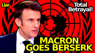 Macron Goes Berserk!