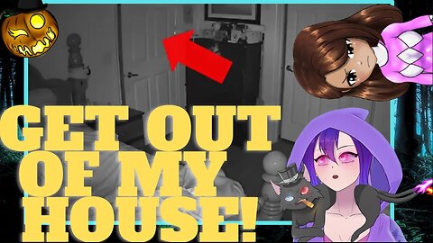 Get Out Of My HOUSE!!