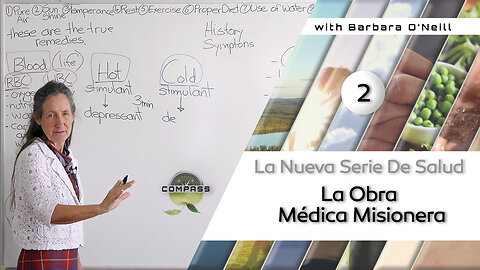 Barbara O'Neill - Compass - Parte 2 - La Obra Médica Misionera