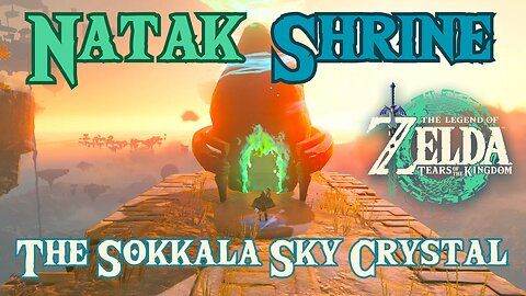 Natak Shrine | The Sokkala Sky Crystal | The Legend of Zelda: Tears of the Kingdom!!! #totk