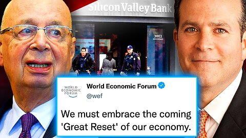 WEF Insider Admits Silicon Valley Bank Crash Is a 'Great Reset Scam' | The People's Voice