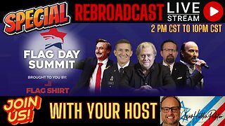 FLAG DAY 2023 SUMMIT - CELEBRATION! Steve Bannon, Mike Lindell, General Michael Flynn and MORE!