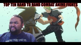 Top 10 Hand 2 Hand Combat Anime Fights Reactions