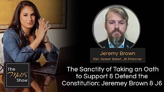 MEL K & JEREMY BROWN | THE SANCTITY OF TAKING AN OATH TO SUPPORT & DEFEND THE CONSTITUTION: JEREMEY