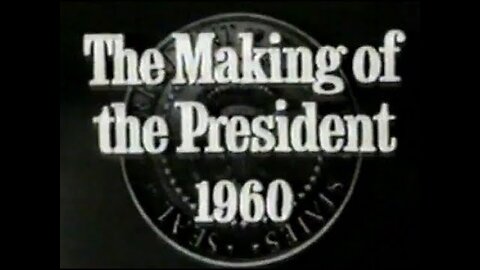 The Making Of A President 1960