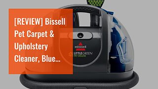 [REVIEW] Bissell Pet Carpet & Upholstery Cleaner, Blue 12oz