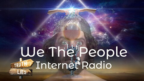 We The People - Internet Radio - LIVE Streaming on Rumble