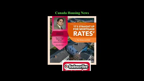 ‘It’s straight up for mortgage rates || Canada Housing News || Toronto Real-Estate News ||