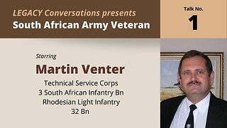 Legacy Conversations – Martin Venter – 32 Bn’s 3 SAI’s “deserter” to the Rhodesian Light Infantry