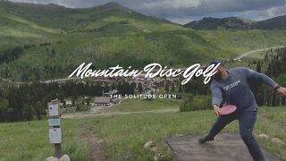 Mountain disc golf is on another level... (Solitude Open)