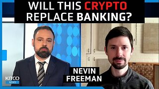 Crypto takeover of U.S. banking and finance? - Nevin Freeman