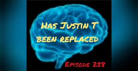 HAS JUSTIN T BEEN REPLACED - WAR FOR YOUR MIND - Episode 258 with HonestWalterWhite
