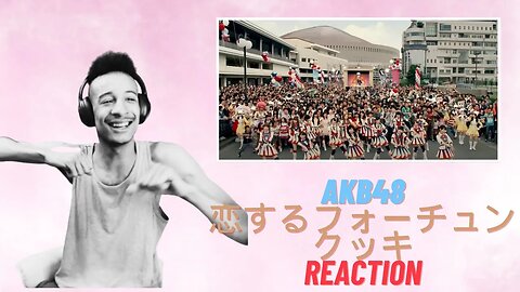 恋するフォーチュンクッキー / AKB48[公式] M/V Reaction