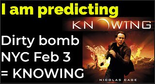 I am predicting: Dirty bomb in NYC on Feb 3 = KNOWING movie prophecy