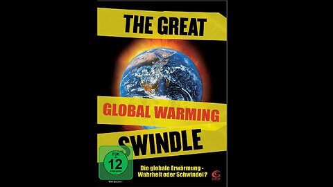 The Great Global Warming Swindle [2007 Full Documentary]