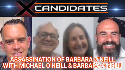 Michael O'Neill & Barbara O'Neill Interview - Assassination of Barbara O'Neill - XCandidates Ep 95
