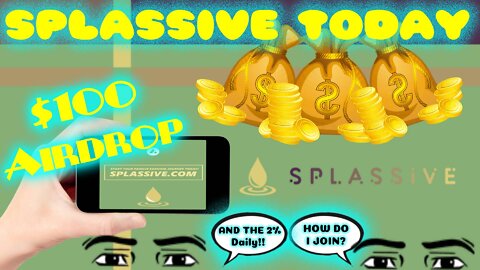 $100 Weekly AIRDROP GIVEAWAY AND GROWING. Join Splassive Today 2