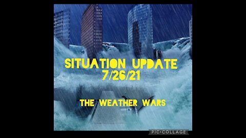 SITUATION UPDATE 7/26/21