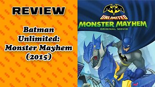 Movie Review: Batman Unlimited Monster Mayhem (2015)