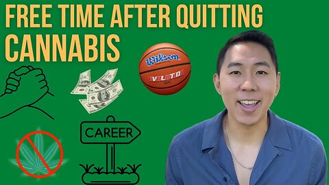 What To Do With All Your Free Time After Quitting Cannabis?