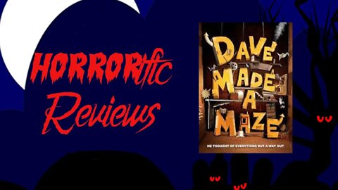 HORRORific Reviews - Dave Made a Maze
