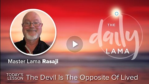 The Devil is the Opposite of Lived