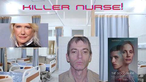 Let's Talk About Killer Nurse Charles Cullen & The Good Nurse