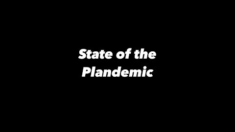 State of the Plandemic