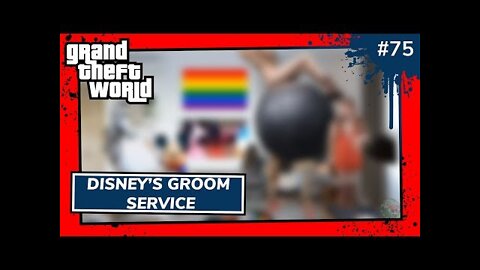 Disney's Groom Service | Grand Theft World Podcast 075 Preview