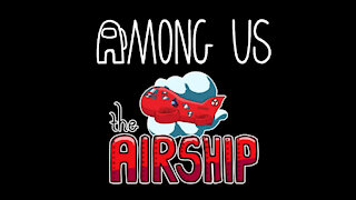 Among Us’ Airship map is out now