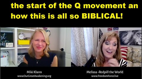 Miki Klann & Melissa Redpill - the start of the Q movement an how this is all so BIBLICAL!