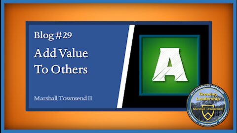 MT2 Growing Leadership Blog #29 – Define Your Culture – Add Value to Other