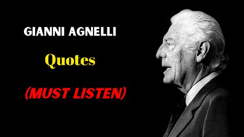 Gianni Agnilli life Changing Quotes