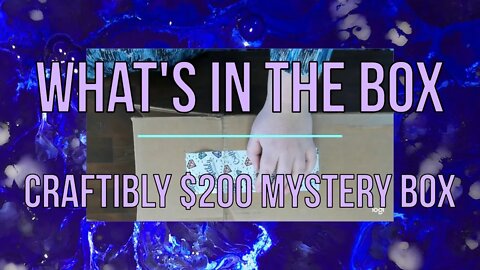 What's in the Box?! - Opening the Craftibly $200 Mystery box.