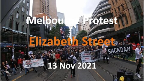 13 Nov 2021 - Melbourne Protest 02: March down Elizabeth Street